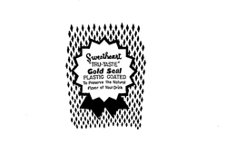 SWEETHEART "TRU-TASTE" GOLD SEAL PLASTIC COATED TO PRESERVE THE NATURAL FLAVOR OF YOUR DRINK trademark