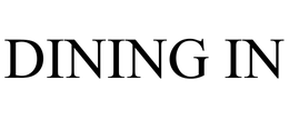 DINING IN trademark