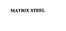 MATRIX STEEL trademark