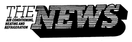 THE AIR CONDITIONING, HEATING AND REFRIGERATION NEWS trademark