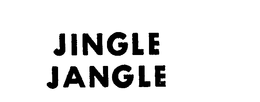 JINGLE JANGLE trademark