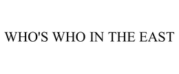 WHO'S WHO IN THE EAST trademark