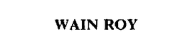 WAIN ROY trademark