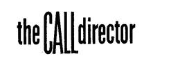 THE CALL DIRECTOR trademark