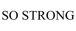 SO STRONG trademark