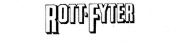 ROTT.FYTER trademark