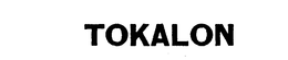 TOKALON trademark