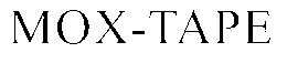 MOX-TAPE trademark