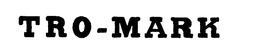 TRO-MARK trademark