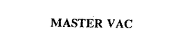 MASTER VAC trademark
