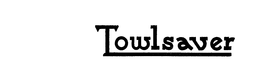 TOWLSAVER trademark