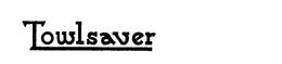 TOWLSAVER trademark