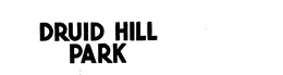 DRUID HILL PARK trademark