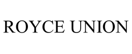 ROYCE UNION trademark