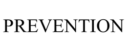 PREVENTION trademark