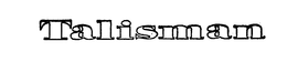 TALISMAN trademark
