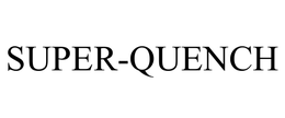 SUPER-QUENCH trademark