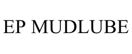 EP MUDLUBE trademark