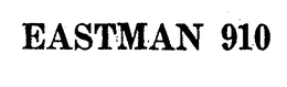 EASTMAN 910 trademark