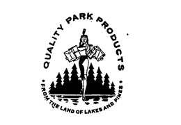 QUALITY PARK PRODUCTS FROM THE LAND OF LAKES AND PINES. trademark