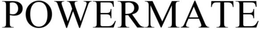 POWERMATE trademark