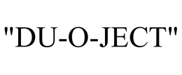 "DU-O-JECT" trademark