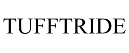 TUFFTRIDE trademark