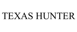 TEXAS HUNTER trademark