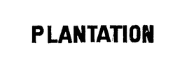 PLANTATION trademark