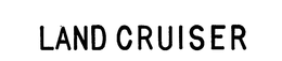 LAND CRUISER trademark