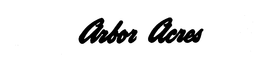 ARBOR ACRES trademark