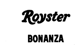 ROYSTER BONANZA trademark