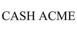 CASH ACME trademark