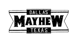 MAYHEW DALLAS TEXAS trademark