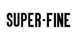 SUPER FINE trademark