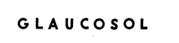 GLAUCOSOL trademark