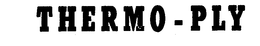 THERMO-PLY trademark