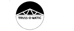 TRUSS-O-MATIC trademark
