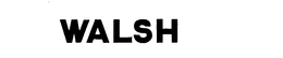 WALSH trademark