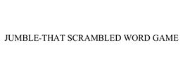 JUMBLE-THAT SCRAMBLED WORD GAME trademark