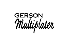 GERSON MULTIPLATER trademark