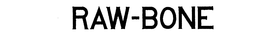RAW-BONE trademark