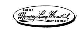THIS IS A MEMORY LANE MEMORIAL "TRULY THE BEST" trademark
