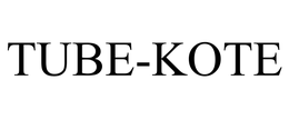 TUBE-KOTE trademark