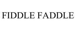 FIDDLE FADDLE trademark