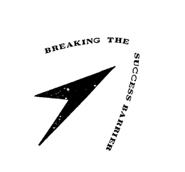 BREAKING THE SUCCESS BARRIER trademark