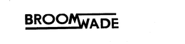 BROOMWADE trademark