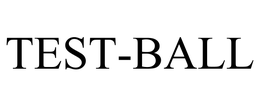 TEST-BALL trademark