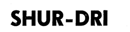 SHUR-DRI trademark