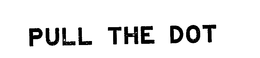 PULL THE DOT trademark